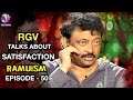 Rgv talks about satisfaction and desires  ramuism  episode 50  tollywood tv telugu