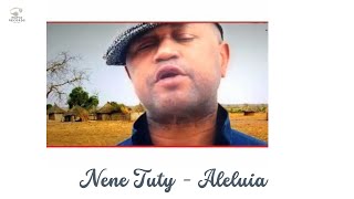 Nene Tuty - Aleluia