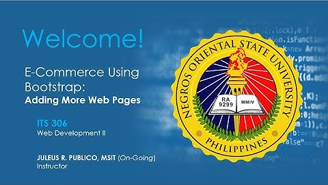 6 - E-Commerce Using Bootstrap | Adding More Web Pages | ITS 306 (Web Development II) | NORSU Bais