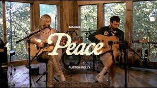 Maggie Rose & Ruston Kelly - Peace (Acoustic)
