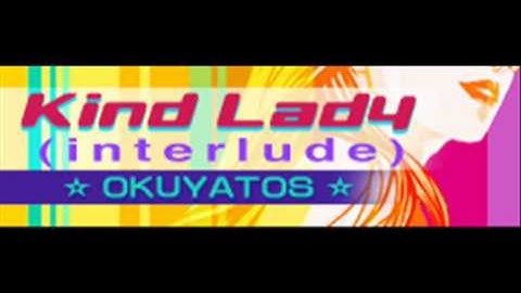 OKUYATOS - Kind Lady (interlude) [HQ]
