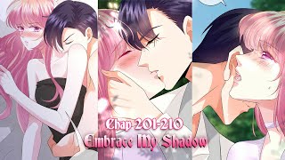 Chap 201 - 210 Embrace My Shadow | Manhua Manga