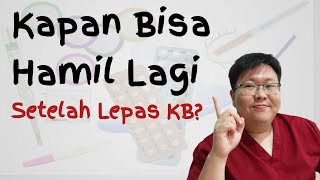 TIPS CEPAT HAMIL SETELAH LEPAS KB - TANYAKAN DOKTER