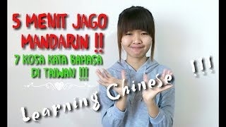 5 Menit JAGO Mandarin !! 7 Kosa kata Bahasa Sehari' Taiwan !!!