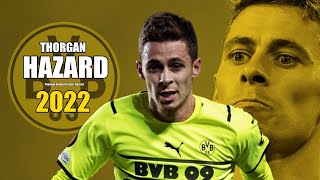 Thorgan Hazard 2022 ● Amazing Skills Show in Champions League | HD