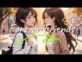 Forever Friends - An Emotional Ballad That Touches Hearts