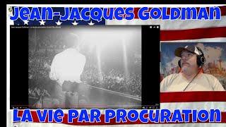 Jean-Jacques Goldman - La vie par procuration (Live) (Clip officiel) - REACTION