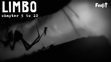 LIMBO chapter 5,6,7,8,9 and 10 walk-through gameplay | Feelit