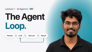 Building an AI Agent in Go from Scratch | Architecture, Agentic Loop & Tool Calls | L1