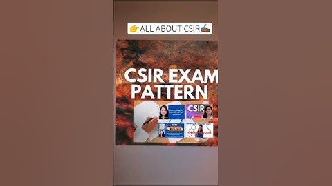 CSIR NET 2025 Exam Pattern & Syllabus ✍🏾✌️