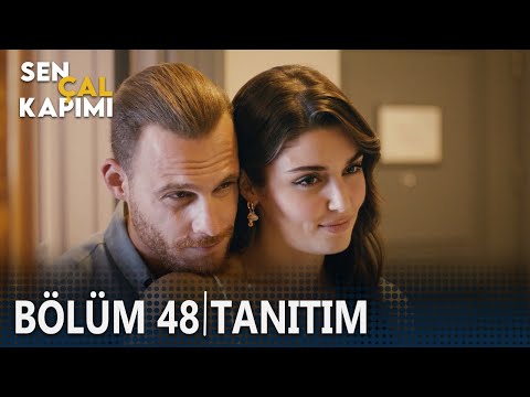 Sen Çal Kapımı 48. Bölüm Tanıtımı