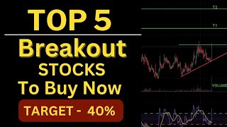 Top 5 Breakout Stocks For Tomorrow | Best stocks to buy now | High Growth Stocks