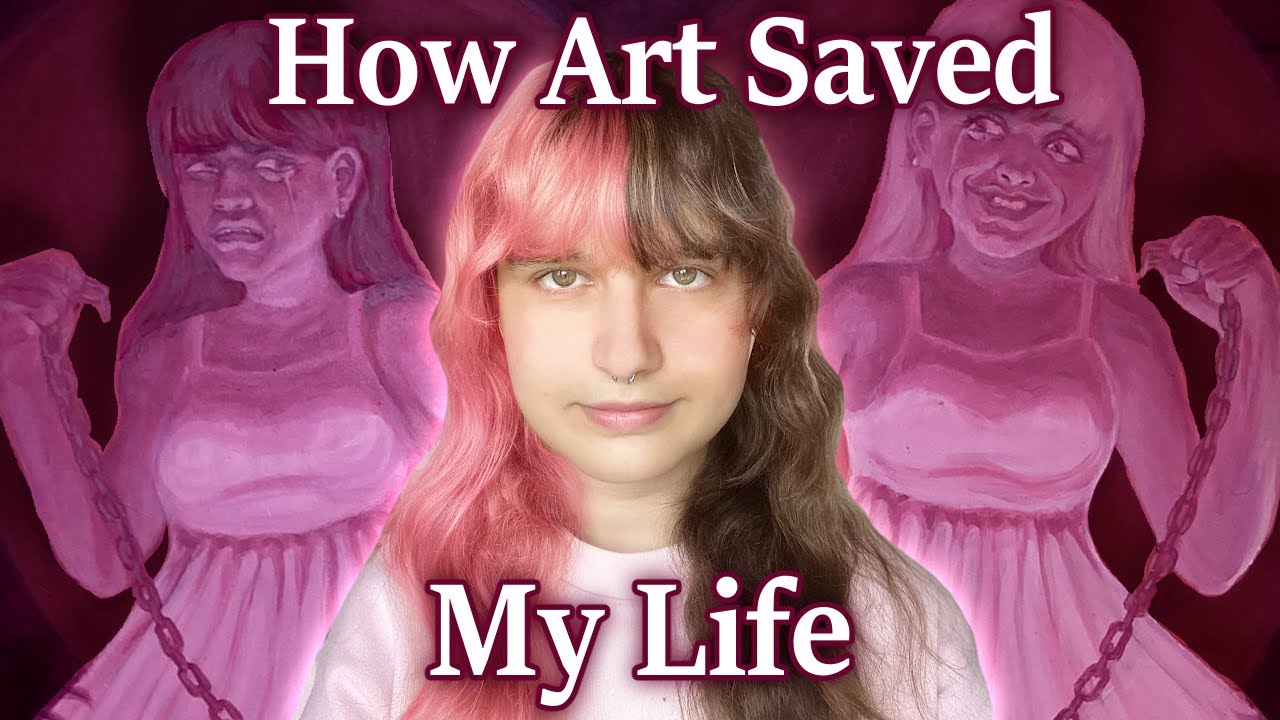 How Art Saved My Life - YouTube