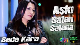 Seda Kara - Aşkı Satan Satana ( Ankara Oyun Havası ) Resimi