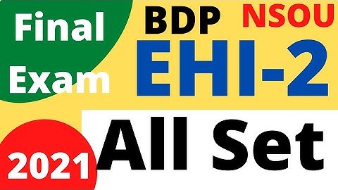 EHI-2  (All Set) BDP Final Exam 2022 History Hons NSOU (1st year)