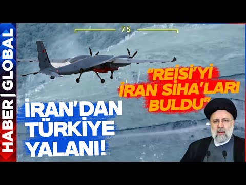 İran Türkiye'nin Yardımını Böyle Yalanladı: Reisi'yi İran SİHA'ları Buldu!