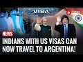 Argentina Eases Entry Rules For Indian Citizens Holding US Visas