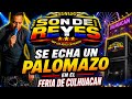 SE PRENDIÓ LA FERIA 🔥 SONIDO SON DE REYES ROMPE EN CULHUACÁN