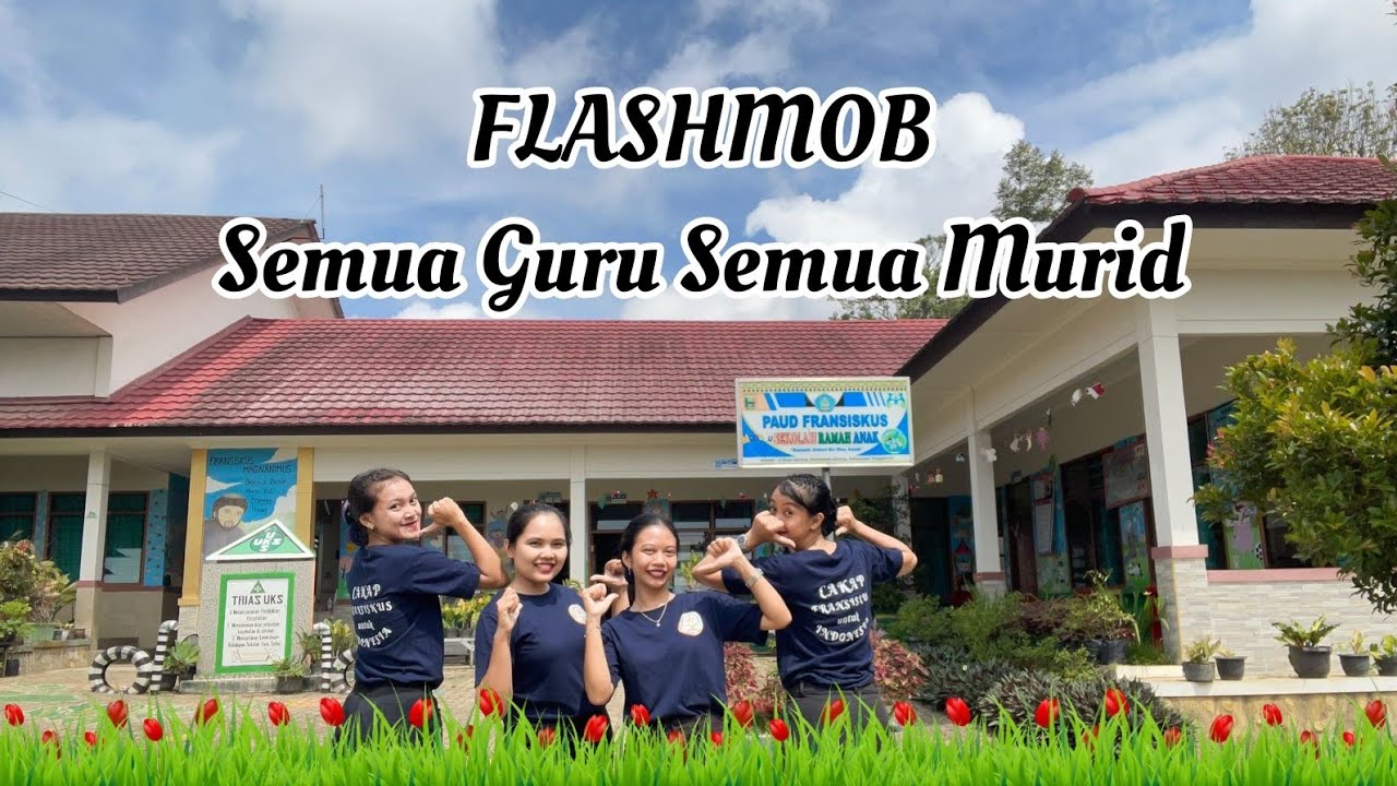FLASHMOB SEMUA MURID SEMUA GURU