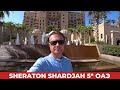 Sheratron Shardjah 5* Обзор Шератон Шарджа ОАЭ