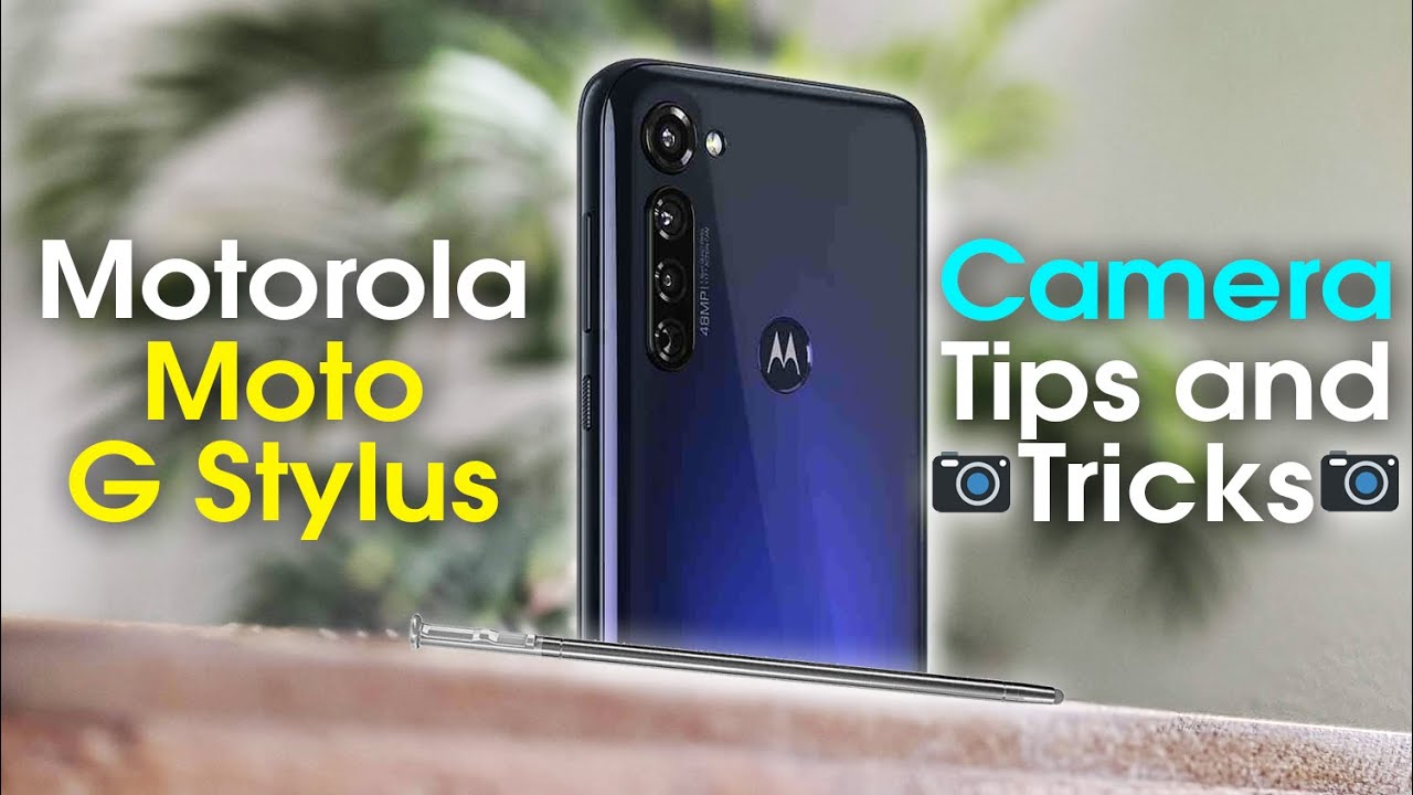Moto G Stylus Camera Tips and Tricks YouTube
