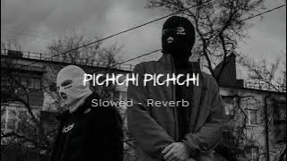 Catcher - Pichchi Pichchi (පිච්චි පිච්චි) ft Keefa and Batuwa || Slowed - Reverb rap