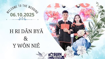 FULL ĐÁM CƯỚI H RI DÂN BYĂ & Y WÔN NIÊ 06.10.2025 | BUÔN KREH | SUIN MEDIA