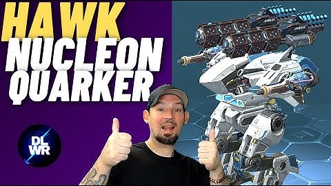 War Robots, Hawk Quaker and Nucleon, are these the best weapons ??