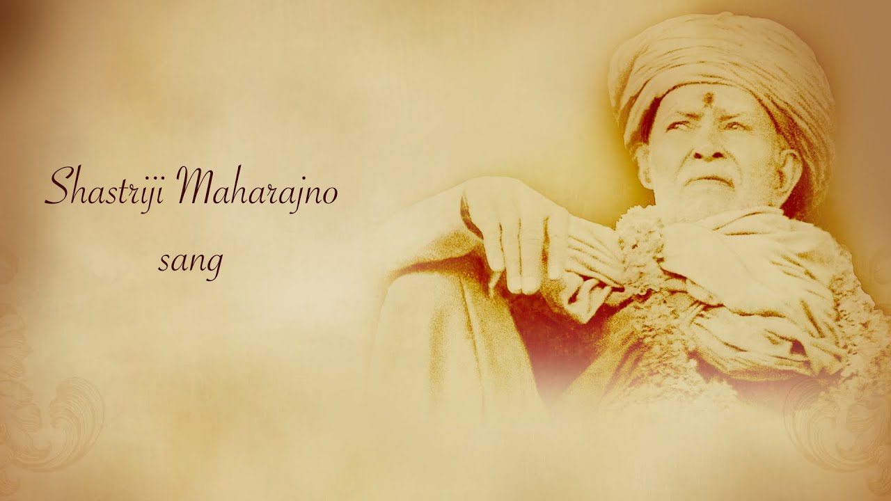 Kirtan   Shastriji Maharajno Sang