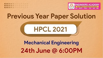 Previous Year Paper Solution | HPCL 2021 | Mechanical Engineering | Live Session | Engineers Academy