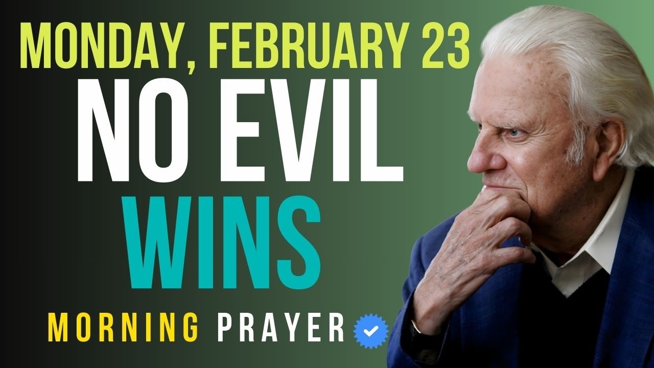 Monday, February 23 | No Evil Will Overcome You Today — Psalm 91 | Billy Graham Sermons