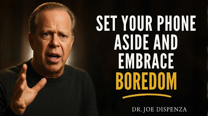 You Need to Be BORED. Here's Why. | Joe Dispenza Motivation