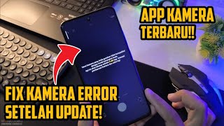 Fix Kamera Error Tidak Bisa Kebuka Setelah Update Aplikasi kamera Full tutorial Pasti Work 100% screenshot 1