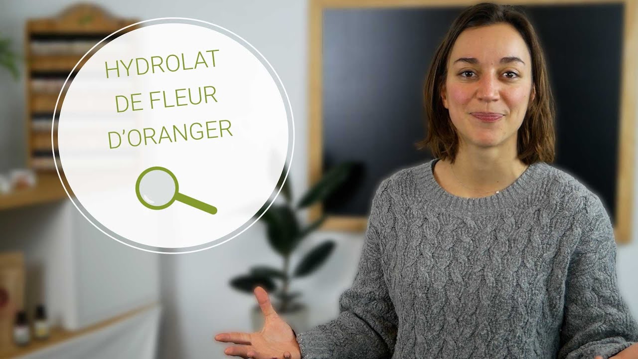 [A LA LOUPE] L'hydrolat de Fleur d'Oranger