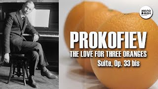PROKOFIEV – THE LOVE FOR THREE ORANGES - Suite, Op. 33 bis by MELOMAN CLASSIC 869 views 9 months ago 13 minutes, 45 seconds