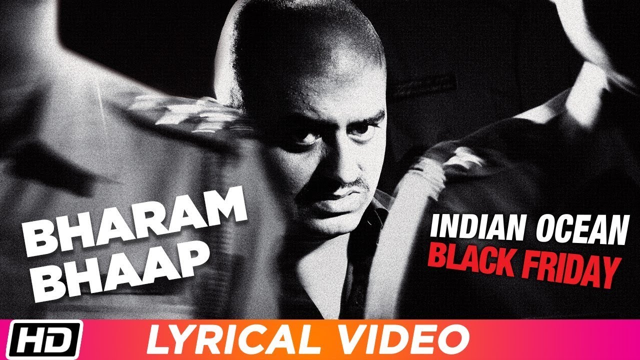 Bharam Bhap Ke  Lyrical Video  Indian Ocean  Black Friday