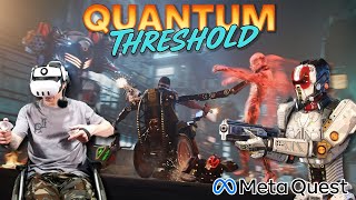 A Guy in a Wheelchair Plays... A Guy in a Wheelchair! | Quantum Threshold #vr