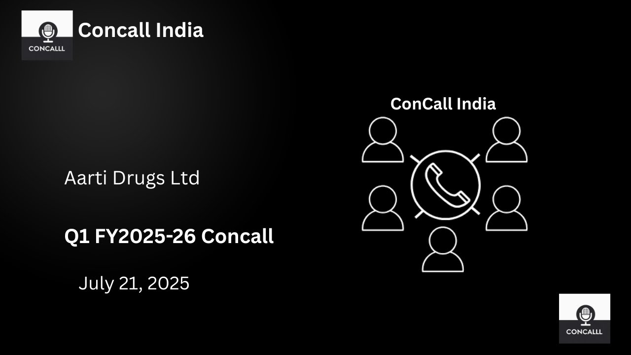 Aarti Drugs Ltd Q1 FY 2025‑26 Concall