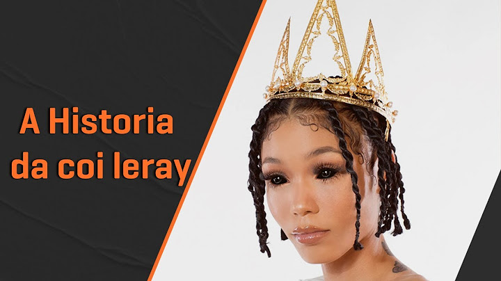COI LERAY E SUA HISTORIA - A MELHOR DA CENA DO TRAP