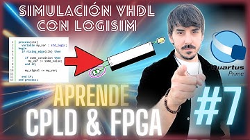 [CPLD FPGA 7]⚡Simulación en tiempo real de VHDL y Verilog con Logisim Evolution