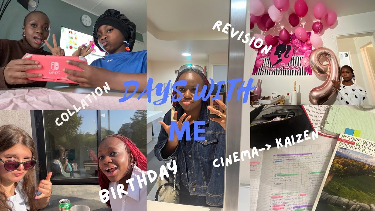 DAYS WITH ME : ACCOMPAGNE MOI PENDANT QUELQUES JOURS ( anniversaire, cinéma…ect)