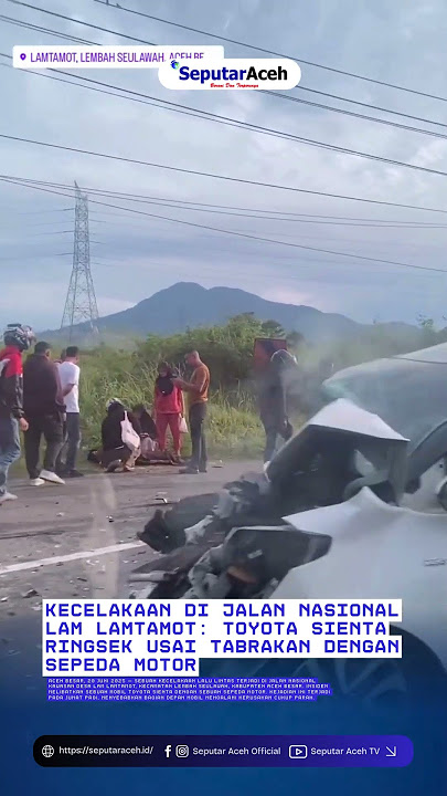 Kecelakaan Mobil sienta dan sepmor dilamtamot aceh besar