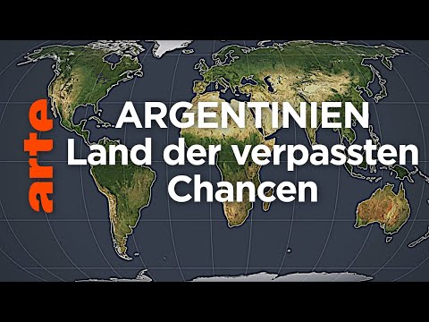 Argentinien: Land der verpassten Chancen | Mit offenen Karten | ARTE