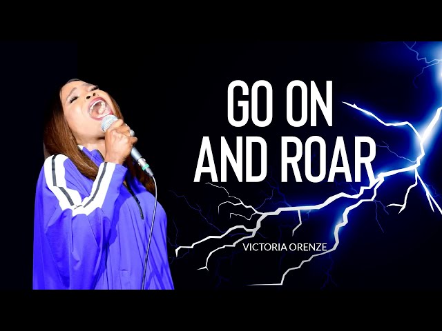 VICTORIA ORENZE - GO ON AND ROAR!!! (LION OF THE TRIBE OF PRAISE) class=