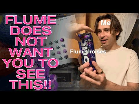 FLUME DOES NOT WANT YOU TO SEE THIS! (TUTORIAL)