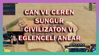 Can ve Ceren Sungur CIVILIZATON VI Eğlenceli Anlar