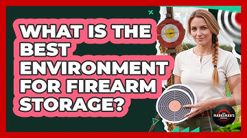What Is The Best Environment For Firearm Storage?