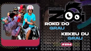 ROKO DO GRAU & KEKE DU GRAU - PODCAST DO ZOOI #294