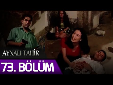 Aynalı Tahir 73. Bölüm - Sezon Finali