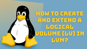 How to create and extend a Logical Volume (LV)? LVM in linux (RHEL 6)  part 2